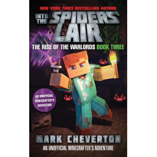 Mark Cheverton - Into the Spiders' Lair: An Unofficial Interactive Minecrafter's Adventure