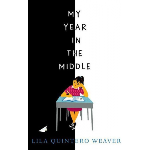 Lila Quintero Weaver - My Year in the Middle