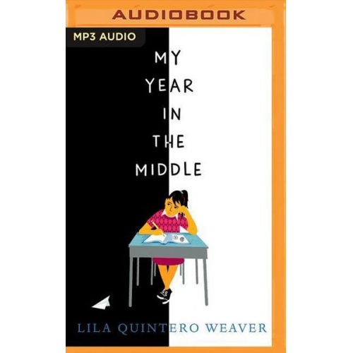 Lila Quintero Weaver - My Year in the Middle