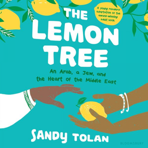 Sandy Tolan - The Lemon Tree (Young Readers' Edition)