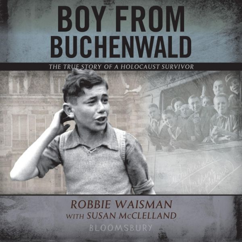 Robbie Waisman Susan McClelland - Boy from Buchenwald