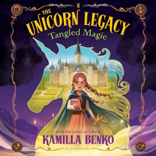 Kamilla Benko - The Unicorn Legacy: Tangled Magic