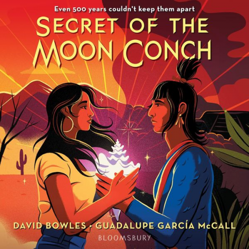 David Bowles Guadalupe García McCall - Secret of the Moon Conch