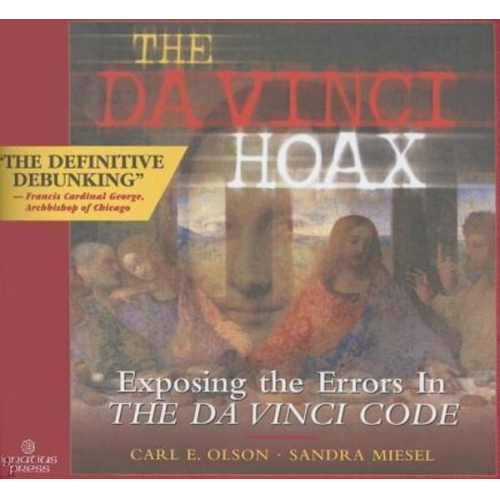 Carl E. Olson Sandra Miesel - The Da Vinci Hoax: Exposing the Errors in the Da Vinci Code