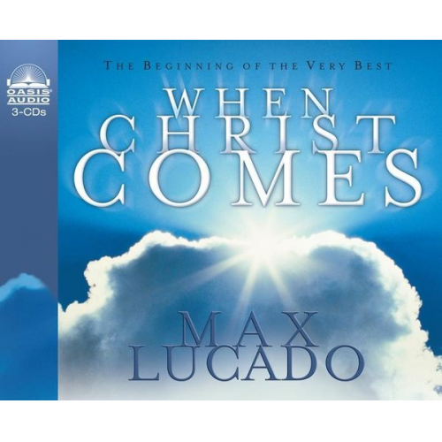 Max Lucado - When Christ Comes