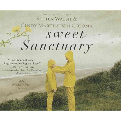 Sheila Walsh Cindy Martinusen-Coloma - Sweet Sanctuary