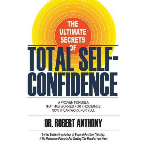 Robert Anthony - The Ultimate Secrets of Total Self-Confidence