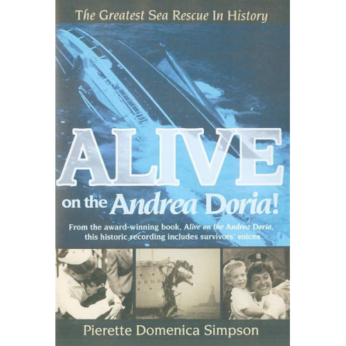 Pierette Domenica Simpson - Alive on the Andrea Doria!: The Greatest Sea Rescue in History