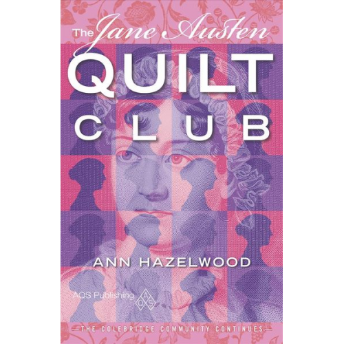 Ann Hazelwood - The Jane Austen Quilt Club