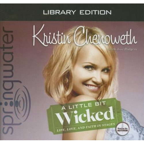 Kristin Chenoweth Joni Rodgers - A Little Bit Wicked (Library Edition)