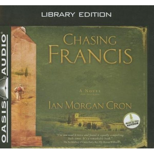 Ian Morgan Cron - Chasing Francis (Library Edition): A Pilgrim's Tale