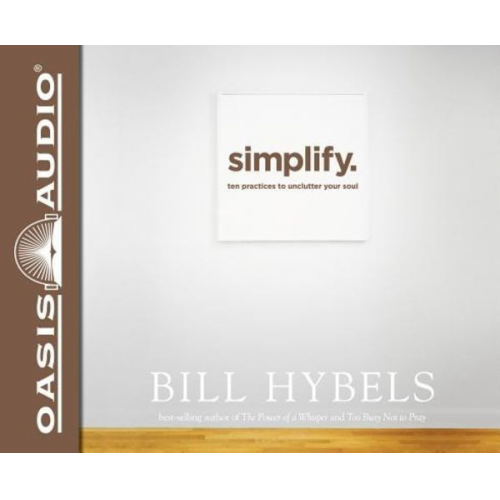 Bill Hybels - Simplify (Library Edition)