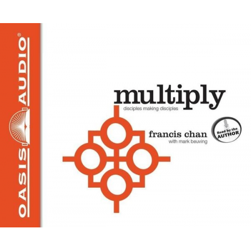 Francis Chan Mark Beuving - Multiply: Disciples Making Disciples