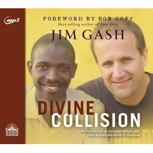 Jim Gash - Divine Collision: An African Boy, an American Lawyer, and Their Remarkable Battle for Freedom