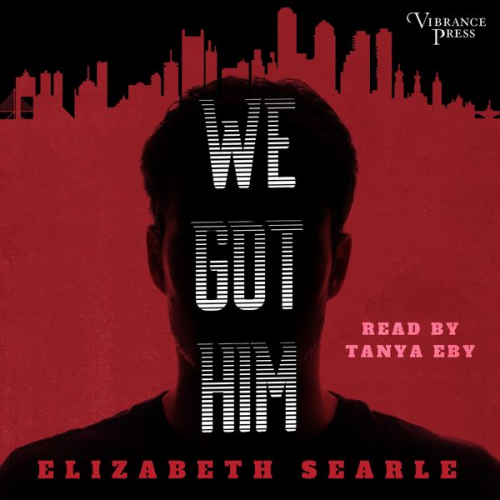 Elizabeth Searle - We Got Him