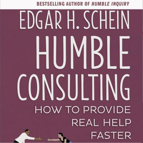 Edgar H. Schein - Humble Consulting