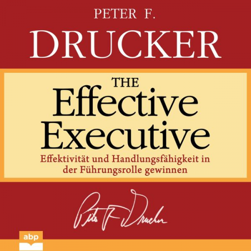 Peter F. Drucker - The Effective Executive