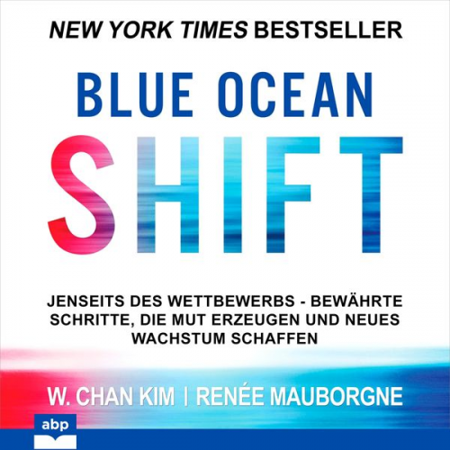 W. Chan Kim Renée Mauborgne - Blue Ocean Shift