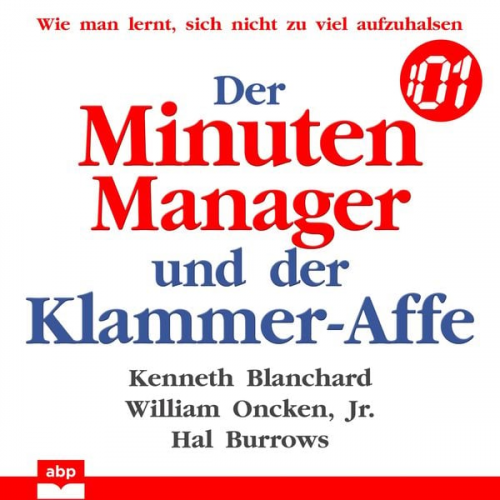 Kenneth Blanchard William Oncken Jr. Hal Burrows - Der Minuten Manager und der Klammer-Affe