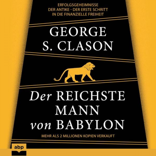 George S. Clason - Der reichste Mann von Babylon