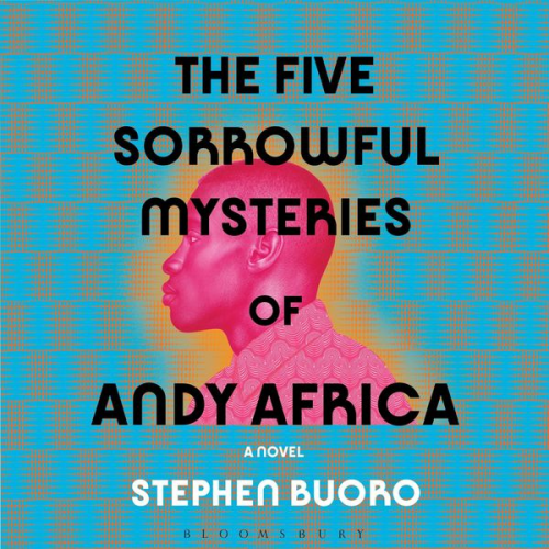 Stephen Buoro - The Five Sorrowful Mysteries of Andy Africa