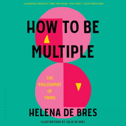 Helena de Bres - How to Be Multiple