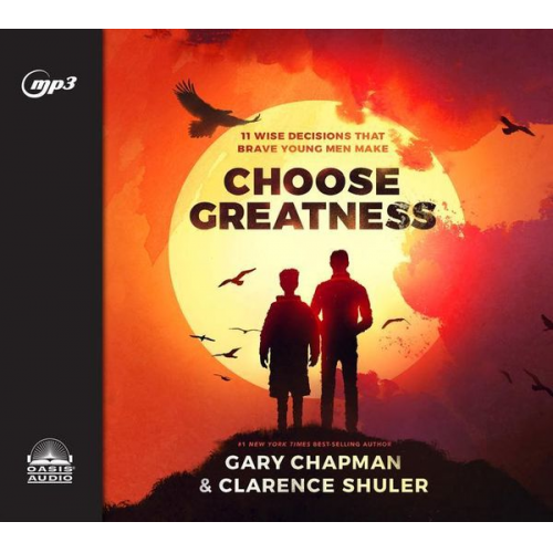 Gary Chapman Clarence Shuler - Choose Greatness