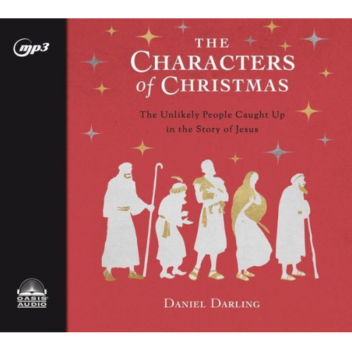 Daniel Darling - The Characters of Christmas