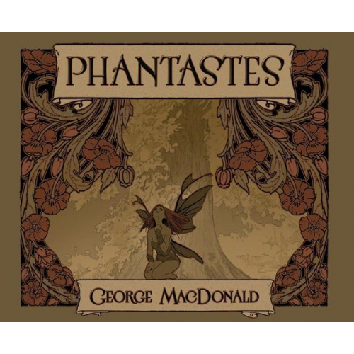 George MacDonald - Phantastes: A Faerie Romance for Men and Women