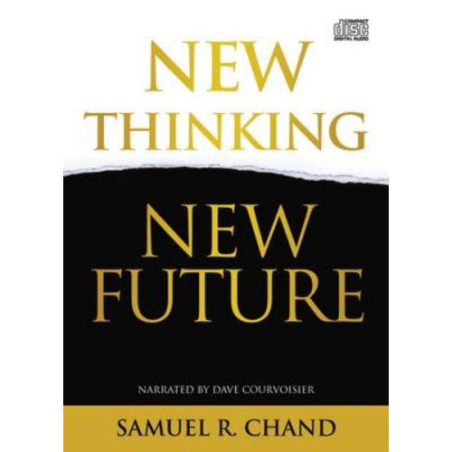 Samuel R. Chand - New Thinking, New Future