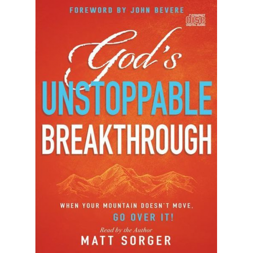 Matt Sorger - God's Unstoppable Breakthrough