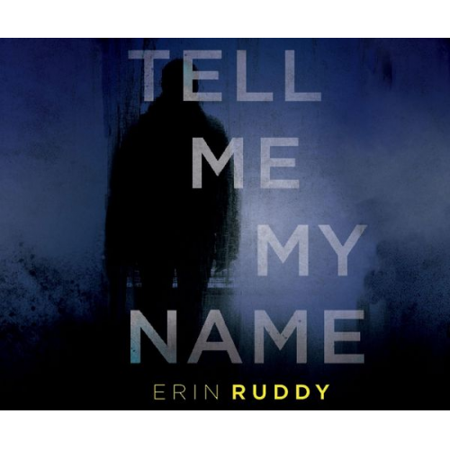 Erin Ruddy - Tell Me My Name