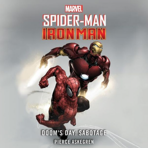 Pierce Askegren Danny Fingeroth - Spider-Man and Iron Man: Doom's Day: Sabotage