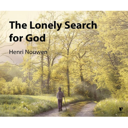 Henri Nouwen - The Lonely Search for God