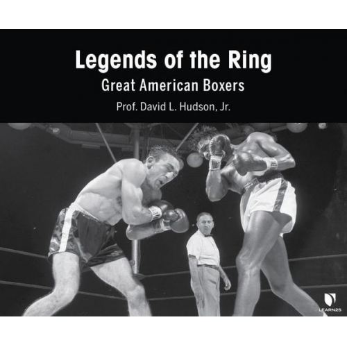 David L. Hudson Jr - Legends of the Ring: Great American Boxers