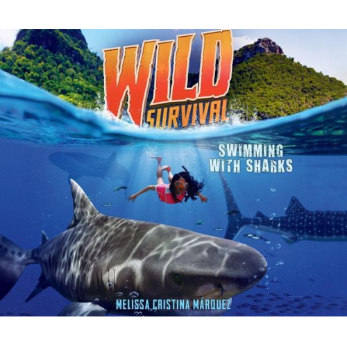 Melissa Cristina Márquez - Wild Survival: Swimming with Sharks