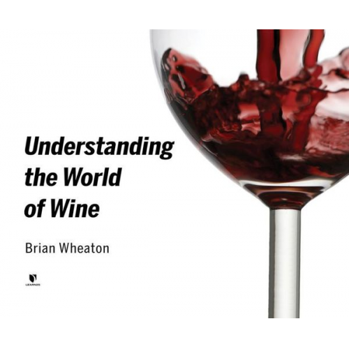 Brian Wheaton - Understanding the World of Wine