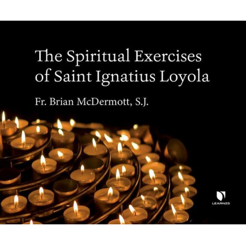 Brian McDermott S. J. - The Spiritual Exercises of Saint Ignatius Loyola