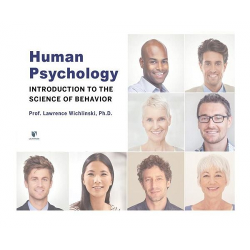 Lawrence Wichlinski Ph. D. - Human Psychology: Introduction to the Science of Behavior