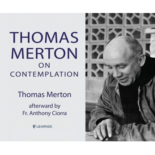 Thomas Merton - Thomas Merton on Contemplation