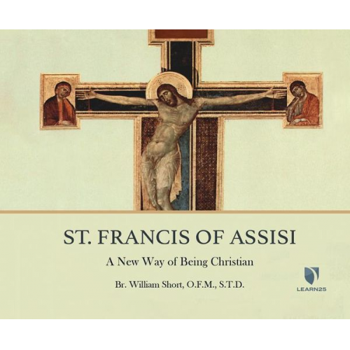 William J. Short Ofm Stl Std - St. Francis of Assisi: A New Way of Being Christian