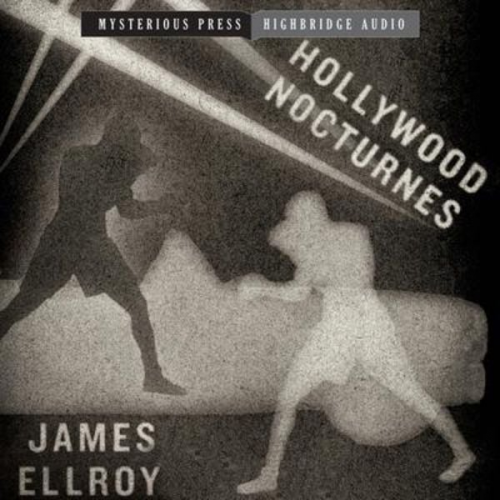 James Ellroy - Hollywood Nocturnes