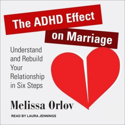 Melissa Orlov - The ADHD Effect on Marriage