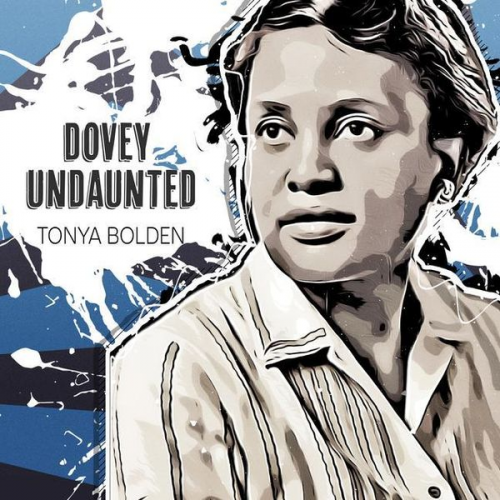 Tonya Bolden - Dovey Undaunted