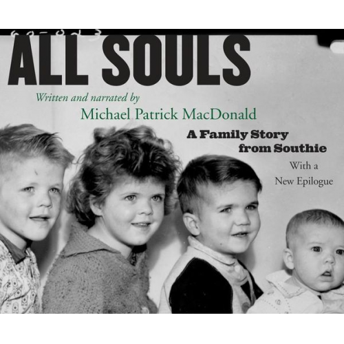 Michael Patrick Macdonald - All Souls: A Family Story from Southie