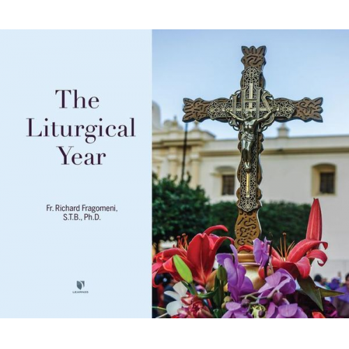 Fr Richard Fragomeni - The Liturgical Year