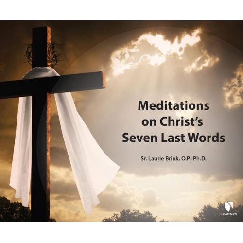 Laurie Brink - Meditations on Christ's Seven Last Words