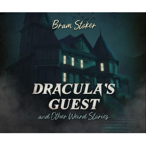 Dracula's Guest and Other Weird Stories