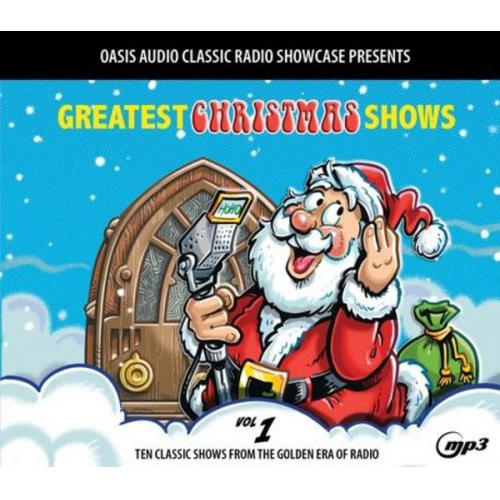 Various - Greatest Christmas Shows, Volume 1: Ten Classic Shows from the Golden Era of Radio