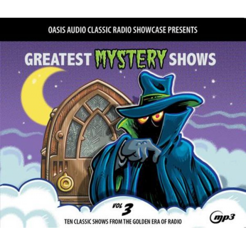 Various - Greatest Mystery Shows, Volume 3: Ten Classic Shows from the Golden Era of Radio